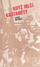  Když mlčí kastaněty od Josef Hotmar - MAGNET