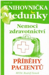 Nemoci zdravotnictví: příběhy pacientů od Rudolf Zemek