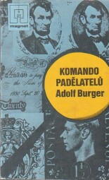 Komando padělatelů od Adolf Burger - Magnet