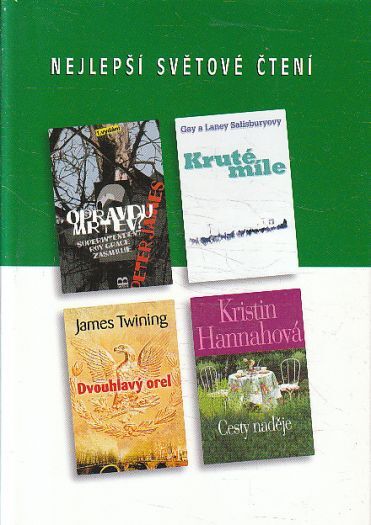  Nejlepší světové čtení - Opravdu mrtev? / Kruté míle / Cesty naděje / Dvouhlavý orel od Peter James, James Twining, Kristin Hannah, Gay Salisbury & Laney Salisbury