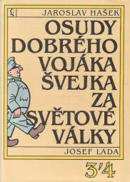 Osudy dobrého vojáka Švejka 3. a 4. díl od Jaroslav Hašek.