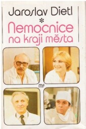 Nemocnice na kraji města od Jaroslav Dietl