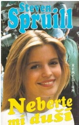 Neberte mi duši od Steven Spruill