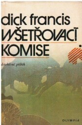 Vyšetřovací komise od Dick Francis (p)