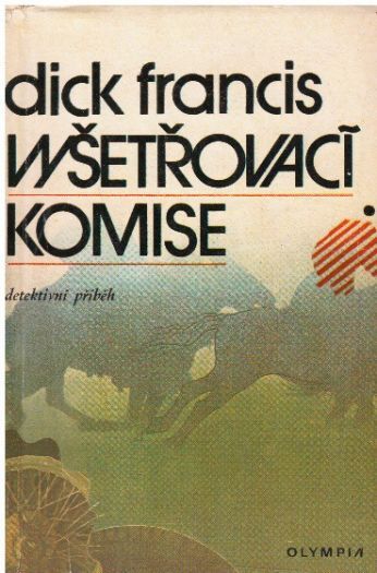Vyšetřovací komise od Dick Francis (p)