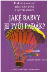 Jaké barvy je tvůj padák od Bolles Richard Nelson