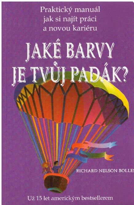 Jaké barvy je tvůj padák od Bolles Richard Nelson