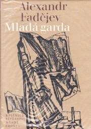  Mladá garda od Alexandr Alexandrovič Fadějev