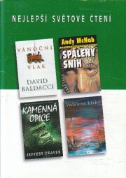 Nejlepší světové čtení - Kamenná opice / Vánoční vlak / Vzdálené břehy / Spálený sníh od Jeffery Deaver, David Baldacci, Andy McNab & Kristin Hannah