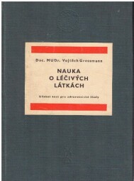 Nauka o léčivých látkách od Vojtěch Grossmann