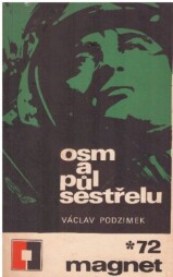 Osm a půl sestřelu od Václav Podzimek. Magnet