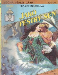 Věčná píseň lásky - Jako pestrý sen od Renate Buschová