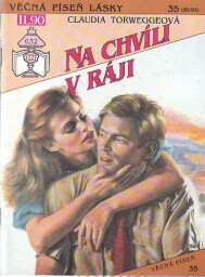 Věčná píseň lásky - Na chvíli v ráji  od Claudia Torweggeová