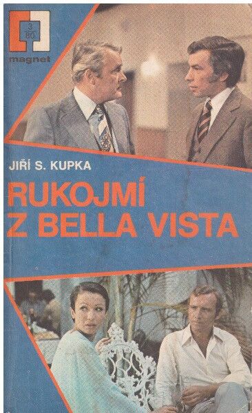 Rukojmí z Bella Vista Jiří Svetozar Kupka