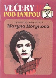 Večery pod lampou 11/92 - Maryna Horynová od Jaromíra Hüttlová