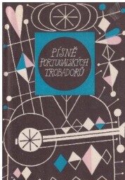 Písně portugalských trobadorů od antologie