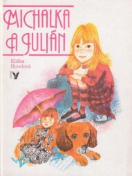  Michalka a Julián od Eliška Horelová