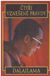 Čtyři vznešené pravdy od Jeho Svatost Dalajlama XIV. (p)