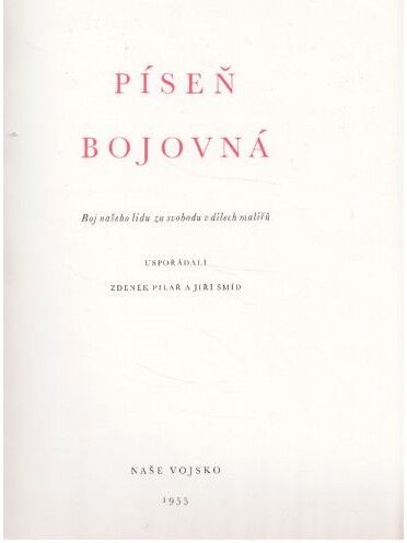 Píseň bojovná od Zdeněk Pilař, Jiří Šmíd