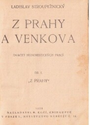 Z Prahy a z venkova od Ladislav Stroupežnický