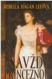 Navždy princeznou od Rebecca Hagan Lee