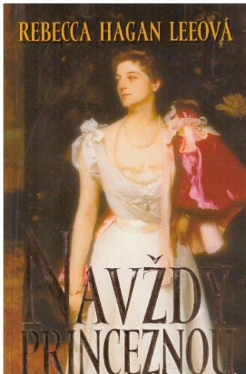 Navždy princeznou od Rebecca Hagan Lee