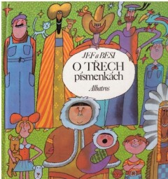O třech písmenkách od Julius Fučík & Bohumila Sílová