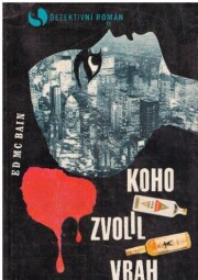 Koho zvolil vrah. od Ed McBain (p