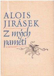 Z mých pamětí od Alois Jirásek