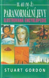  Paranormální jevy – Ilustrovaná encyklopedie II.díl od Stuart Gordon