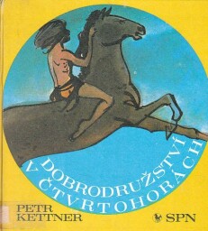 Dobrodružství v Čtvrtohorách od Petr Kettner