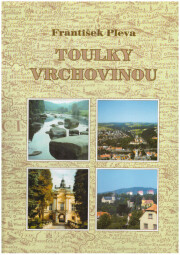Toulky Vrchovinou František Pleva