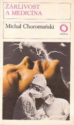 Žárlivost a medicína od Michal Choromański - OMNIA