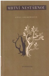Mrtví nestárnou od Anna Seghers