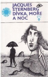 Dívka, moře a noc od  Jacques Sternberg
