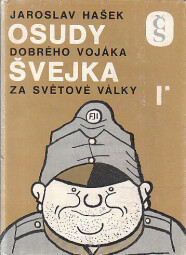 Osudy dobrého vojáka Švejka 1. díl od Jaroslav Hašek