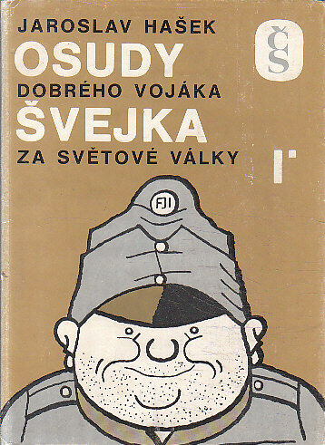 Osudy dobrého vojáka Švejka 1. díl od Jaroslav Hašek
