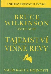 Tajemství vinné révy od Wilkinson Bruce