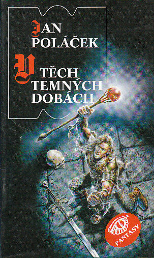 V těch temných dobách od Jan Poláček