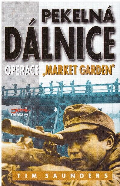 Pekelná dálnice: Operace „Market garden"