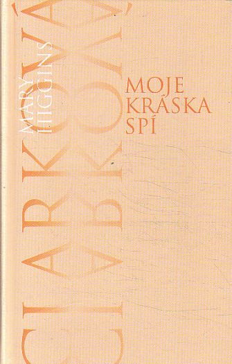 Moje kráska spí od Mary Higgins Clark