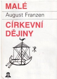 Malé církevní dějiny od August Franzen , Roland Fröhlich