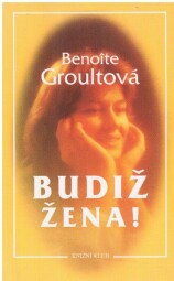 Budiž žena! od  Benoîte Groult