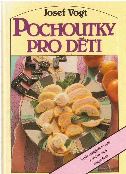 Pochoutky pro děti od Josef Vogt