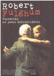 Vzpomínky na jedno dobrodružství od Robert Fulghum