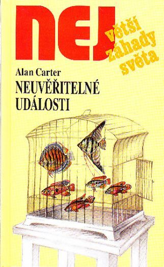 Neuvěřitelné události od Alan Carter