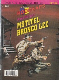 Rodokaps - Mstitel Bronco Lee