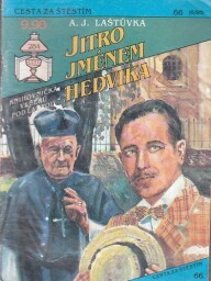 Cesta za štěstím  - Jitro jménem Hedvika od Laštůvka.