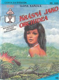 Cesta za štěstím - Krásná jako orchidea od Ilona Kaňová