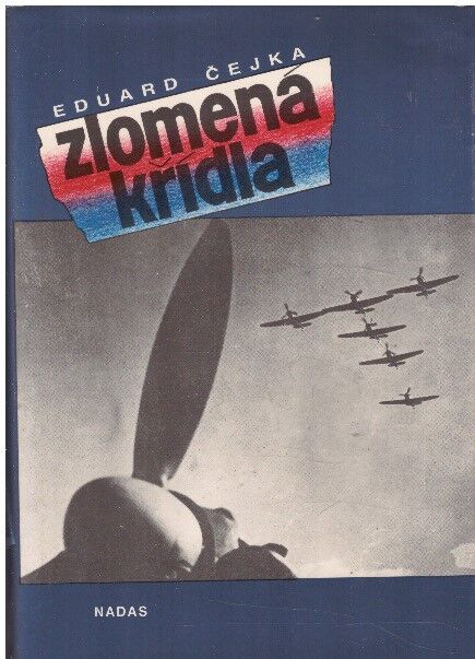 Zlomená křídla od Eduard Čejka